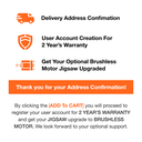 1. USER ACCOUNT FOR 2 YEARS' WARRANTY.　2. OPTIONAL SUPPORT FOR JIGSAW UPGRADE TO BRUSHLESS MOTOR.                  3. $60 COUPON FOR FUTURE PURCHASE.